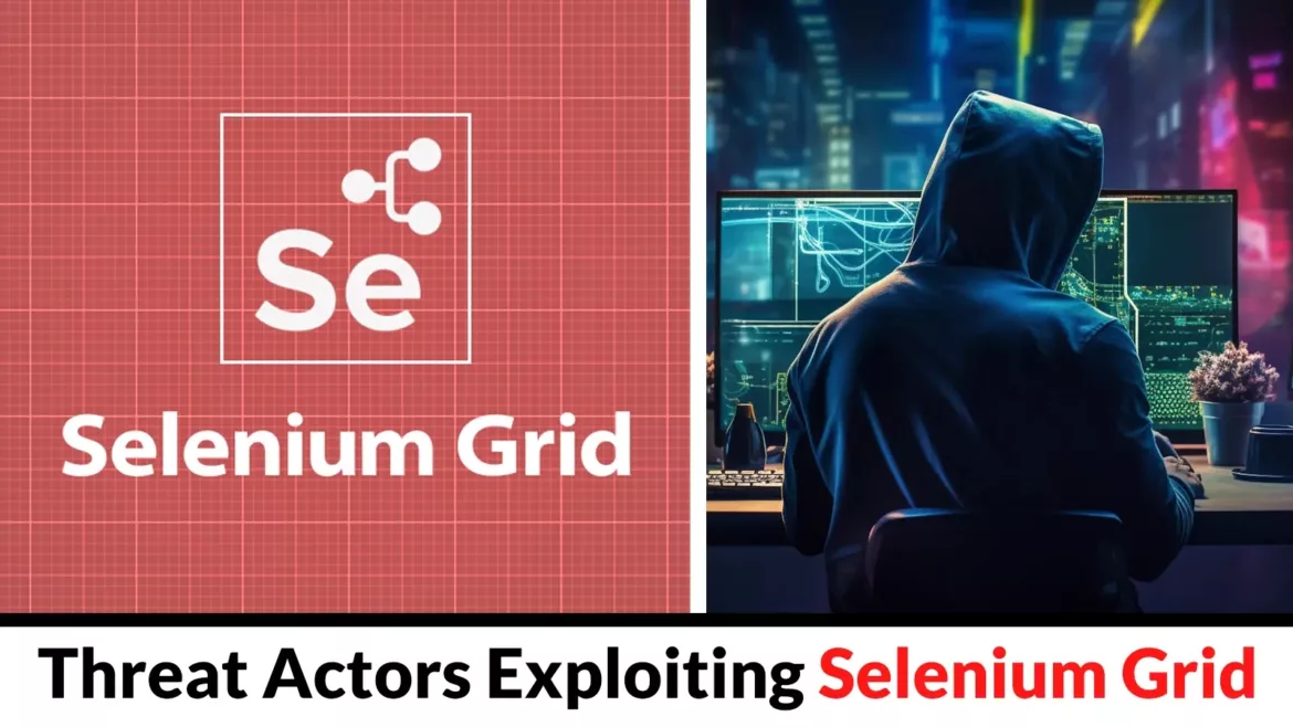 Threat-2520Actors-2520Exploiting-2520Selenium-2520Grid-2520Services-2520for-2520Cryptomining.webp Threat Actors Exploiting Selenium Grid Services For Cryptomining