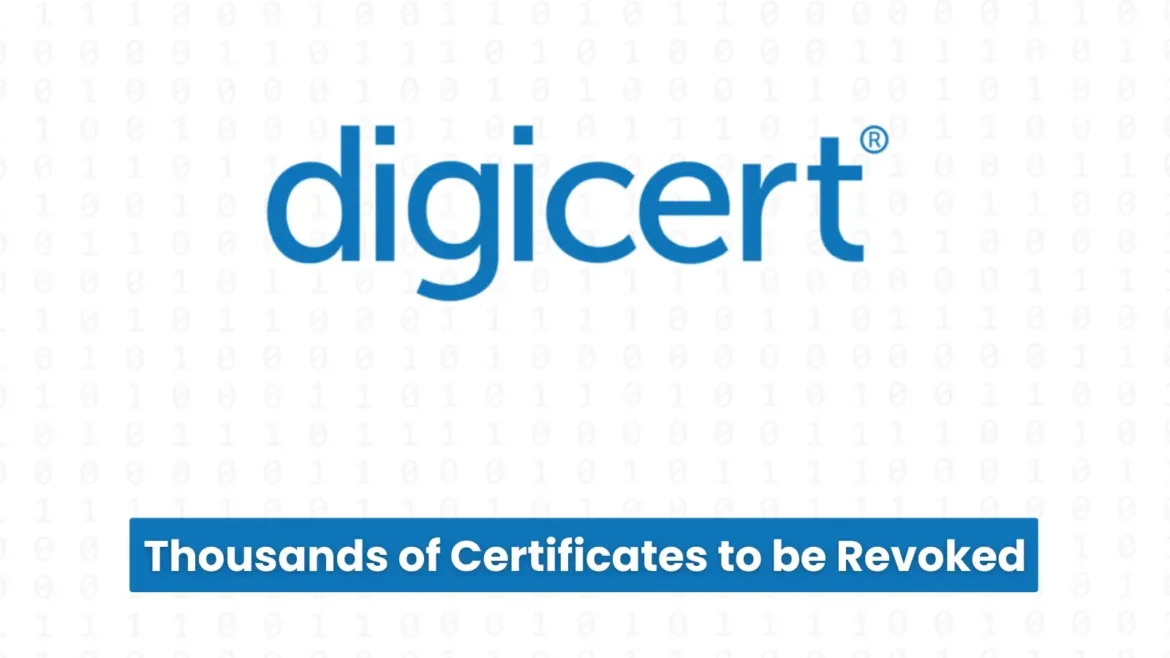 DigiCert to Revoke Thousands of Certificates Following DNS Validation Error