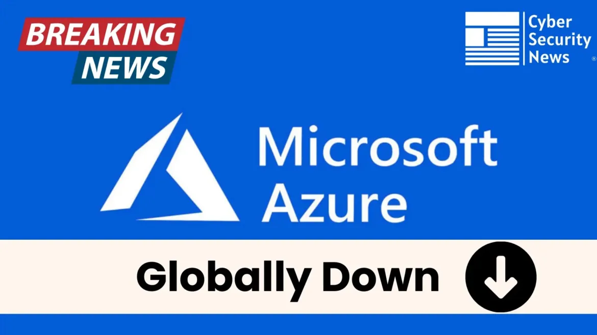 Microsoft Azure Globally Down – What's Happening!