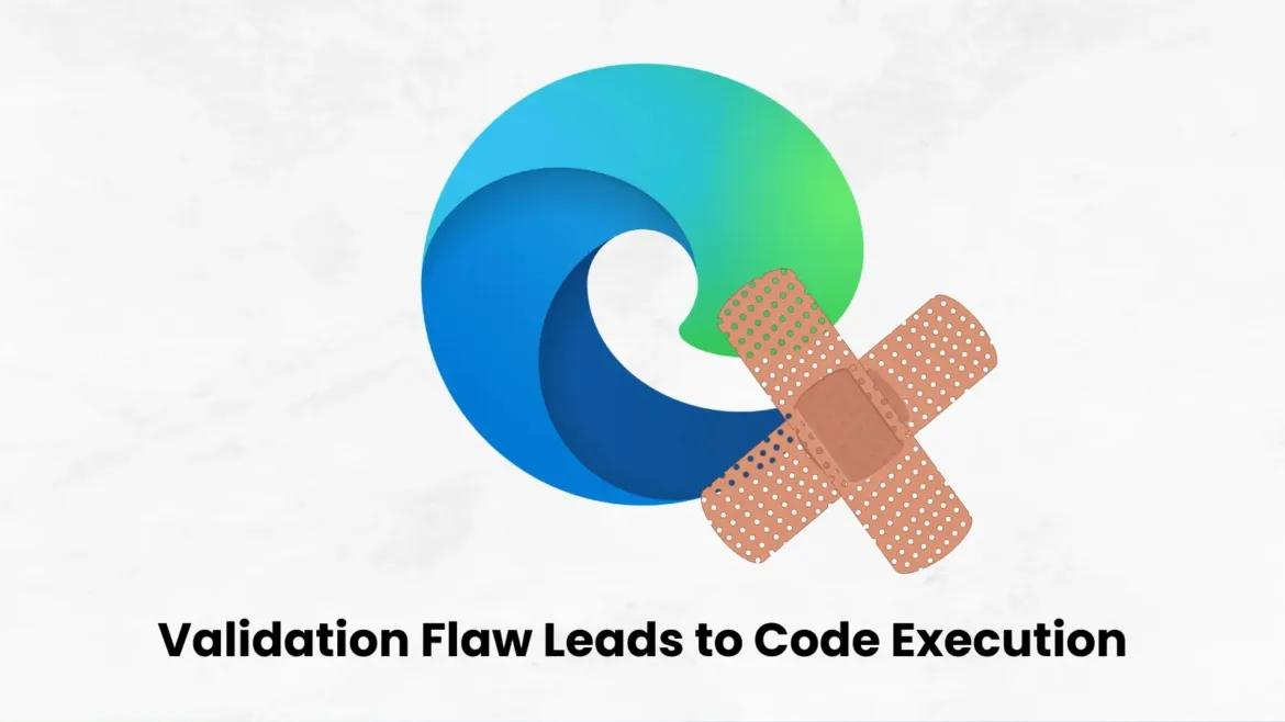 Microsoft Edge Vulnerability Let Attackers Execute Arbitrary Code