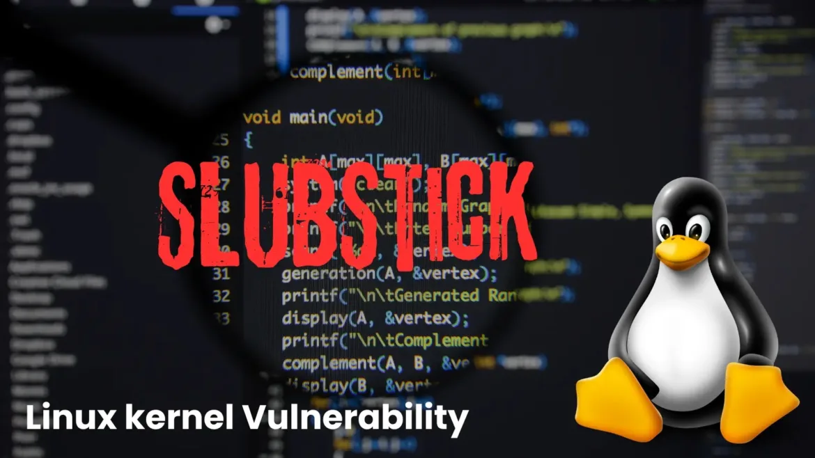 SLUBStick Linux Vulnerability Let Attackers Gain Full System Control