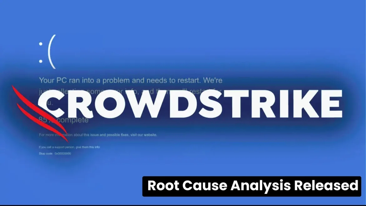 CrowdStrike Publishes Technical Root Cause Analysis of Faulty Falcon Update