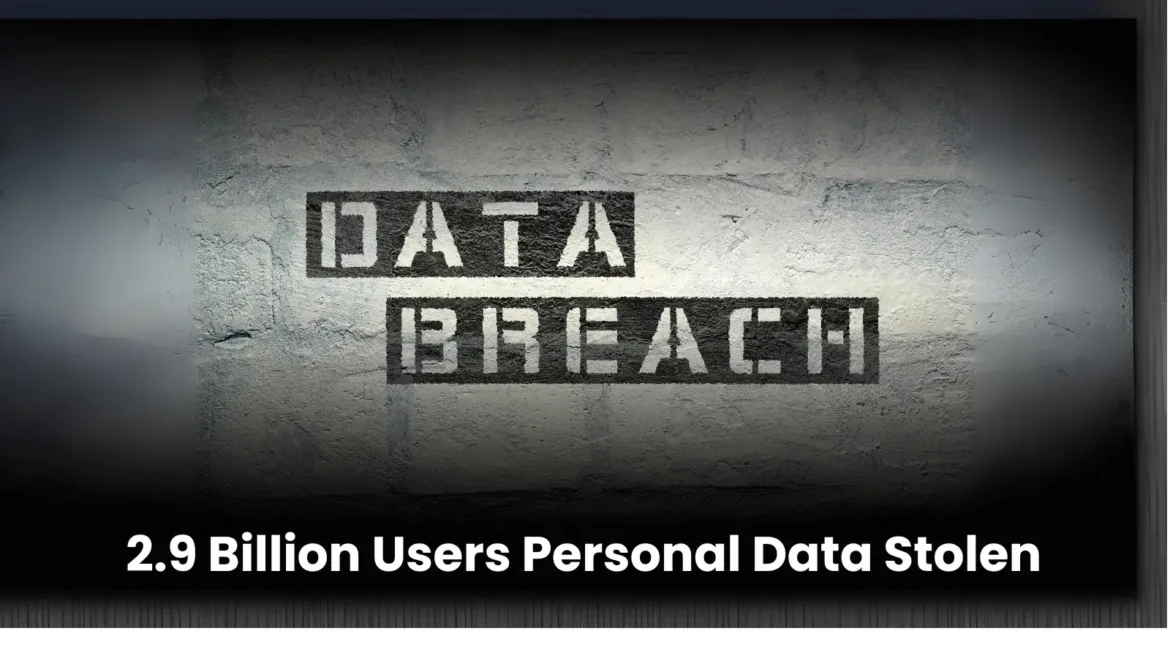 National Public Data Hacked: 2.9 Billion Users Personal Data Stolen