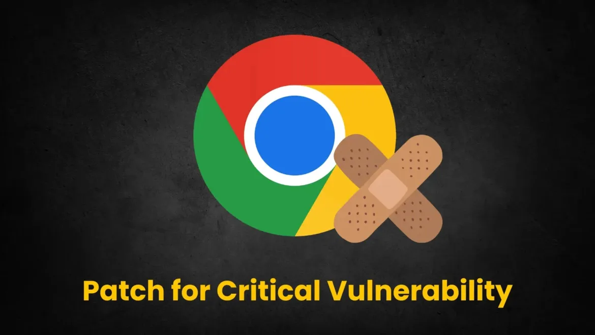 Multiple Chrome Vulnerabilities Let Attackers Execute Malicious Code