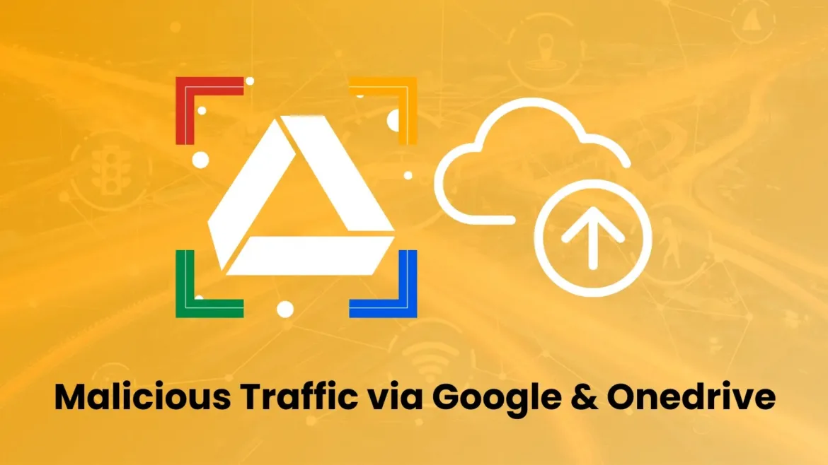 Hackers Leveraging OneDrive & Google Drive To Hide Malicious Traffic