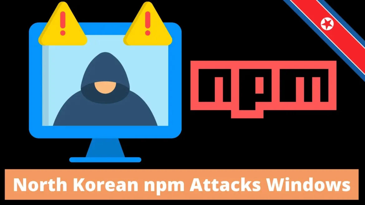 North Korean Hackers Attacking Windows Users With Weaponized npm Files
