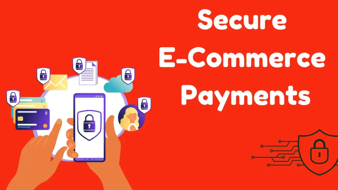 Secure Online Payments — 10 Ways To Make E-commerce Payments Secure For Business