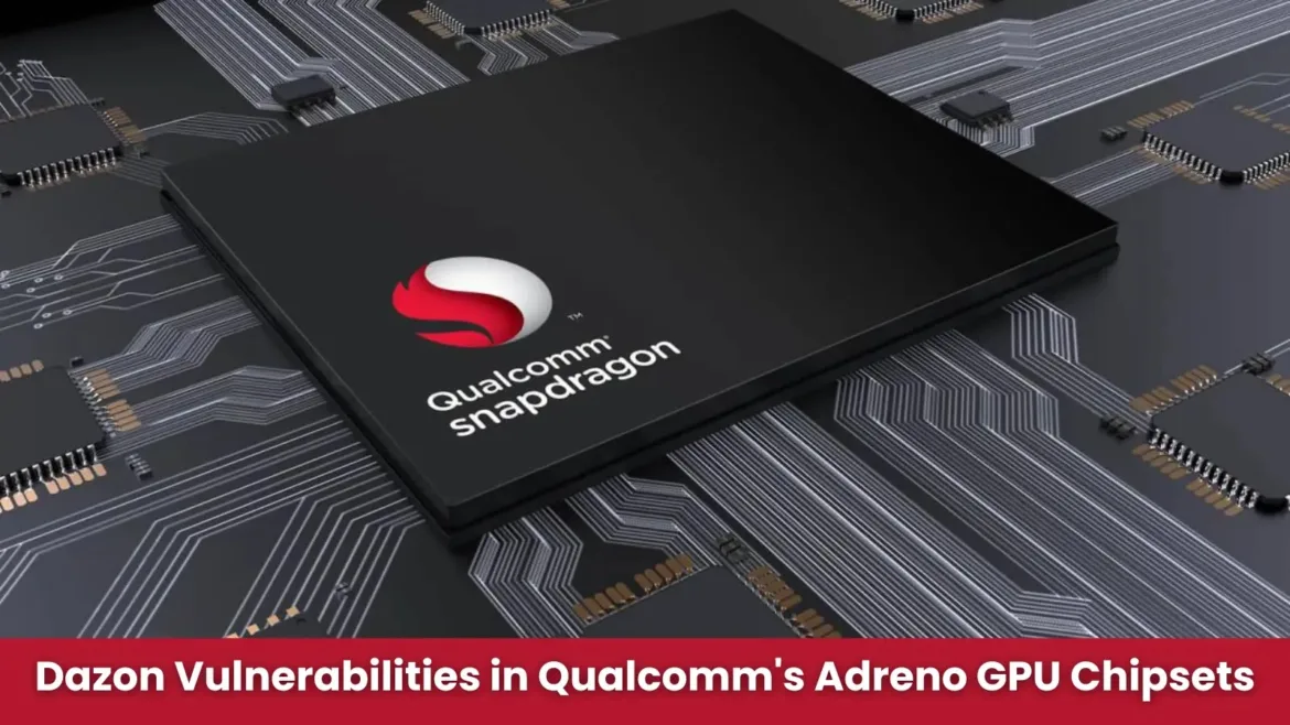 Vulnerabilities in Qualcomm's Adreno GPU Chipsets Affect Billions of Android Devices