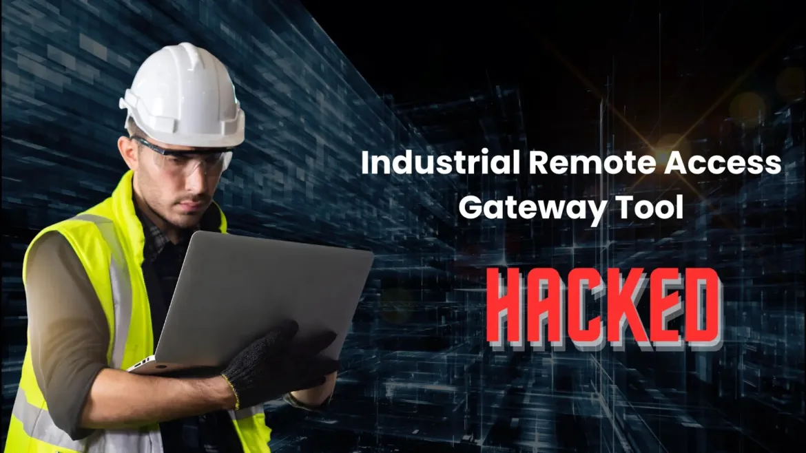 Researchers Hacked Industrial Remote Access Gateway Tool to Gain Root Access